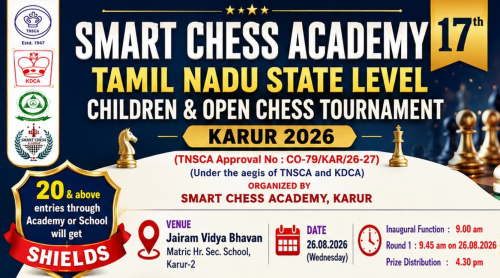 Smart Chess Academy 17th Tamilnadu State Level Children & Open Chess Tournament Karur 2026